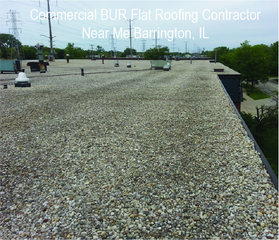 Commercial BUR Flat Roofing Contractor Near Me Barrington, IL