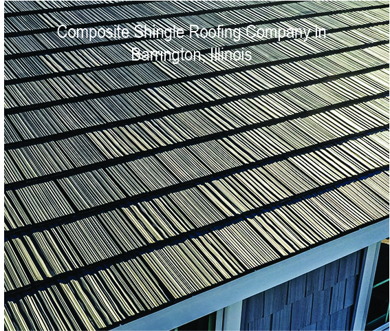 Composite Shingle Roofing Company in Barrington, Illinois